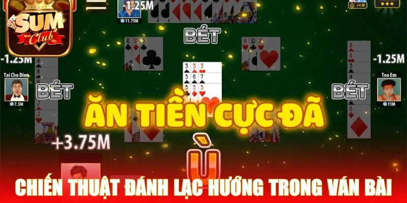 Chiến thuật đánh lạc hướng nâng cao để chủ động ván bài