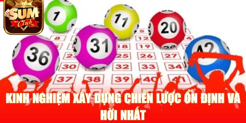 Kinh nghiệm xây dựng chiến lược ổn định và hời nhất