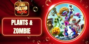 Plants & Zombie - Cây Trỗi Dậy, Jackpot Bùng Nổ Sumclub