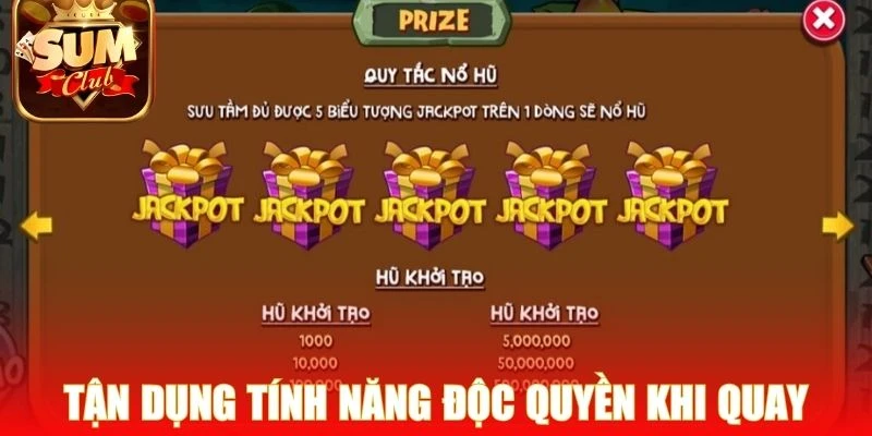 Tận dụng tính năng độc quyền khi quay thưởng